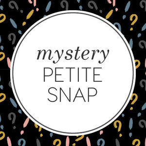 Petite Mystery Snap - Final Sale