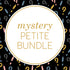 Petite Mystery Bundle - Final Sale